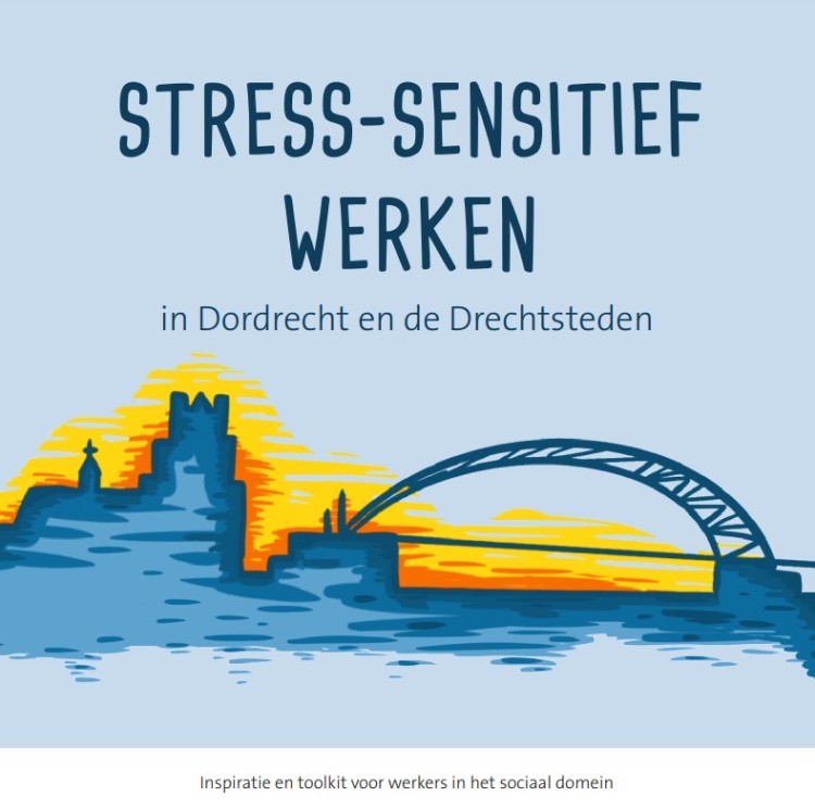 Stress-sensitief werken in Dordrecht en Drechtsteden